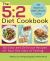 The 5:2 Diet Cookbook : 120 Easy and Delicious Recipes for Your Two Days of Fasting The 5:2 Diet Cookbook : 120 Easy and Delicious Recipes for Your Two Days of Fasting