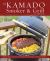 The Kamado Smoker and Grill Cookbook : Recipes and Techniques for the World's Best Barbecue