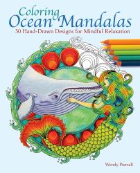 Coloring Ocean Mandalas : 30 Hand-Drawn Designs for Mindful Relaxation