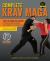 Complete Krav Maga : The Ultimate Guide to over 250 Self-Defense and Combative Techniques