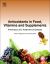 Antioxidants in Food, Vitamins and Supplements : Prevention and Treatment of Disease