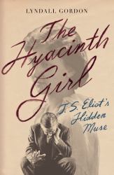 The Hyacinth Girl : T. S. Eliot's Hidden Muse