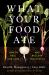 What Your Food Ate : How to Heal Our Land and Reclaim Our Health