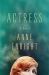 Actress : A Novel