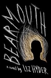 Bearmouth : A Novel