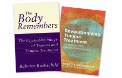 The Body Remembers - Revolutionizing Trauma Treatment : The Psychophysiology of Trauma and Trauma Treatment: Stabilization, Safety & Nervous System Balance