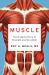 Muscle : The Gripping Story of Strength and Movement