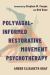 Polyvagal-Informed Restorative Movement Psychotherapy : Roots, Rhythm, and Reciprocity