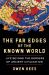 The Far Edges of the Known World : Life Beyond the Borders of Ancient Civilization