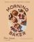 Morning Baker : Recipes and Rituals for Breakfast and Beyond