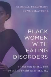 Black Women with Eating Disorders : Clinical Treatment Considerations