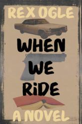 When We Ride : A Novel