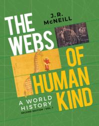 The Webs of Humankind : A World History, Volume 1