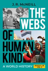The Webs of Humankind : A World History, Volume 2