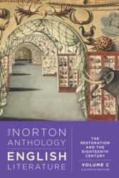 The Norton Anthology of English Literature : The Restoration and the Eighteenth Century