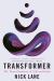 Transformer : The Deep Chemistry of Life and Death