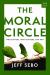 The Moral Circle : Who Matters, What Matters, and Why The Moral Circle : Who Matters, What Matters, and Why