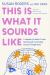 This Is What It Sounds Like : What the Music You Love Says about You