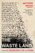 The Waste Land : A Biography of a Poem