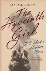 The Hyacinth Girl : T. S. Eliot's Hidden Muse