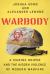 Warbody : A Marine Sniper and the Hidden Violence of Modern Warfare