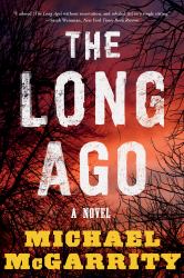 The Long Ago : A Novel