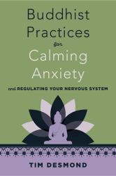 Buddhist Practices for Calming Anxiety and Regulating Your Nervous System
