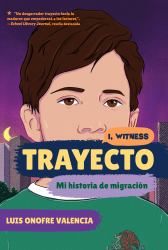 Trayecto : Mi Historia de Migración