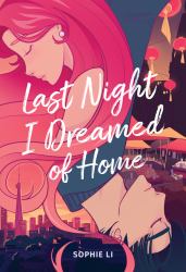 Last Night I Dreamed of Home : A Novel