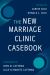 The New Marriage Clinic Casebook
