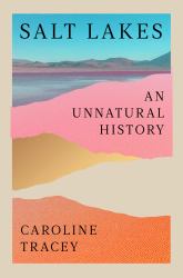 Salt Lakes : An Unnatural History
