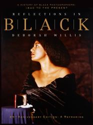 Reflections in Black : A History of Black Photographers: 1840 to the Present