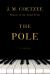 The Pole : A Novel