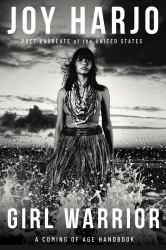 Girl Warrior : A Coming of Age Handbook