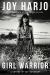 Girl Warrior : A Coming of Age Handbook