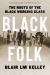 Black Folk : The Roots of the Black Working Class