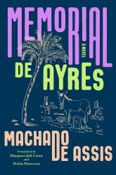 Memorial de Ayres : A Novel