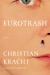 Eurotrash : A Novel Eurotrash : A Novel