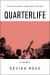 Quarterlife : A Novel Quarterlife : A Novel