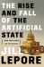 The Rise and Fall of the Artificial State