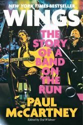 Wings: the Story of a Band on the Run : The Story of a Band on the Run