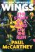 Wings: the Story of a Band on the Run : The Story of a Band on the Run