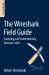 The Wireshark Field Guide : Analyzing and Troubleshooting Network Traffic