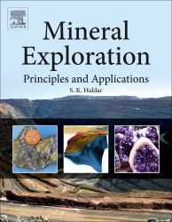 Mineral Exploration : Principles and Applications