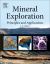 Mineral Exploration : Principles and Applications
