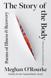 The Story of the Body : Poems of Illness and Recovery