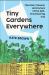 Tiny Gardens Everywhere : The Past, Present and Future of the Self-Provisioning City