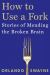 How to Use a Fork : Stories of Mending the Broken Brain