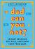 Dad Can You Not? : Cringy Behavior, Epic Fails, and Funny Texts about Dads