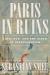 Paris in Ruins : Love, War, and the Birth of Impressionism